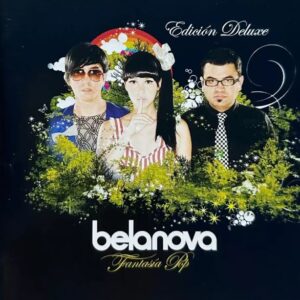 Belanova – Fantasia Pop Edicion Deluxe FF