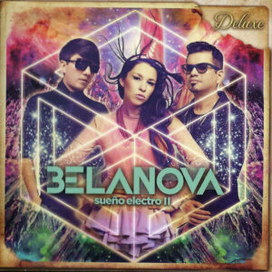 Belanova – Sueño Electro II (Deluxe) ( Cd + Dvd )