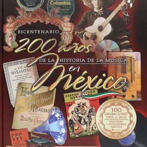 Bicentenario - 200 Años De La Historia De La Música En México ( 4 Cds + Libro )