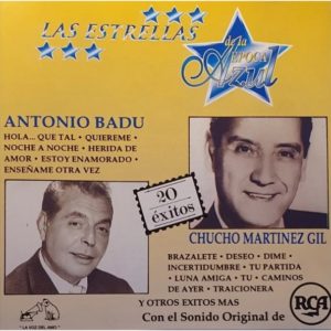 Antonio Badu - Chucho Martinez Gil - Las Estrellas De La Epoca Azul