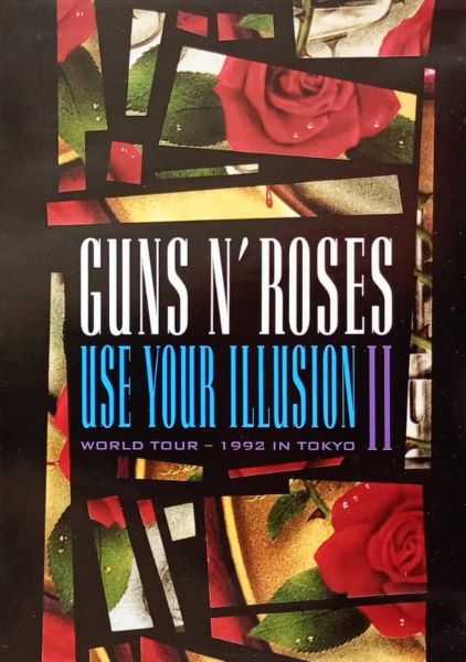 Guns N' Roses – Use Your Illusion II - World Tour - 1992 In Tokyo 1 Guns N' Roses – Use Your Illusion II - World Tour - 1992 In Tokyo