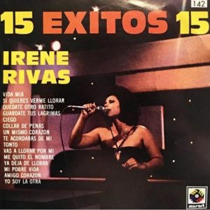 Irene Rivas - 15 Exitos