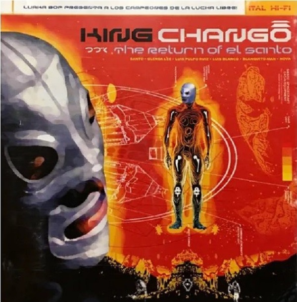 King Chango - The Return Of El Santo 1 King Chango - The Return Of El Santo