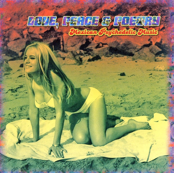 Love, Peace & Poetry ( Mexican Psychedelic Music ) - Varios 1 Love, Peace & Poetry ( Mexican Psychedelic Music ) - Varios