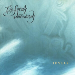 Love Spirals - Downwards Idylls