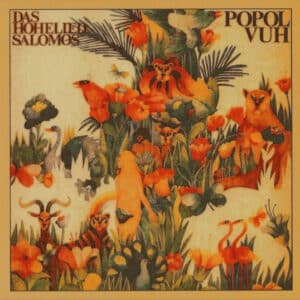 Popol Vuh – Das Hohelied Salomos