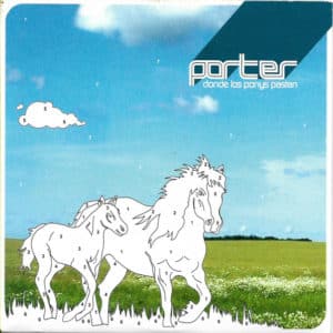 Porter - Donde Los Ponys Pastan ( Digipack )