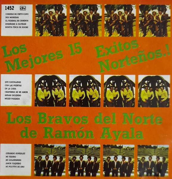 Ramon Ayala Y Los Bravos Del Norte - Los Mejores 15 Exitos Norteños 1 Ramon Ayala Y Los Bravos Del Norte - Los Mejores 15 Exitos Norteños