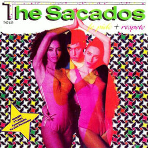 The Sacados – Te Pido + Respeto