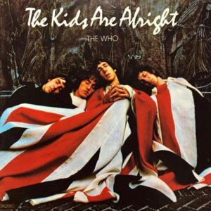 The Who - The Kids Are Alright