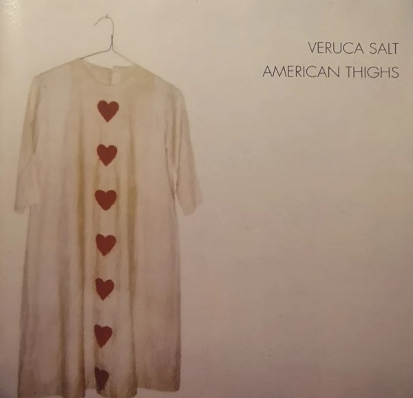 Veruca Salt - American Thighs 1 Veruca Salt - American Thighs
