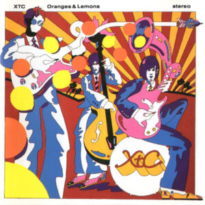 XTC – Oranges & Lemons