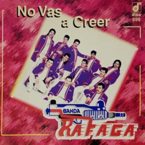 Banda Rafaga - No Vas A Creer