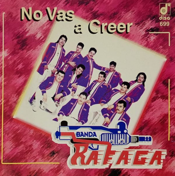 Banda Rafaga - No Vas A Creer 1 Banda Rafaga - No Vas A Creer