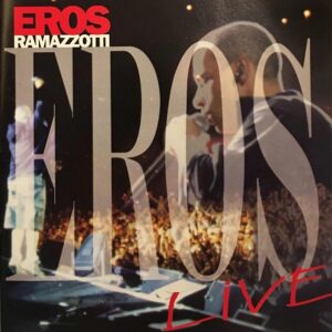 Eros Ramazzotti - Live