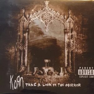 Korn – Take A Look In The Mirror