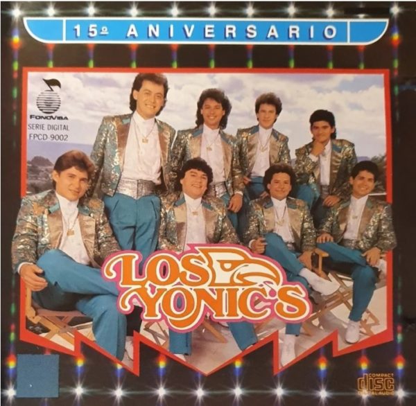 Los Yonics - 15 Aniversario - Fonovisa - 1990