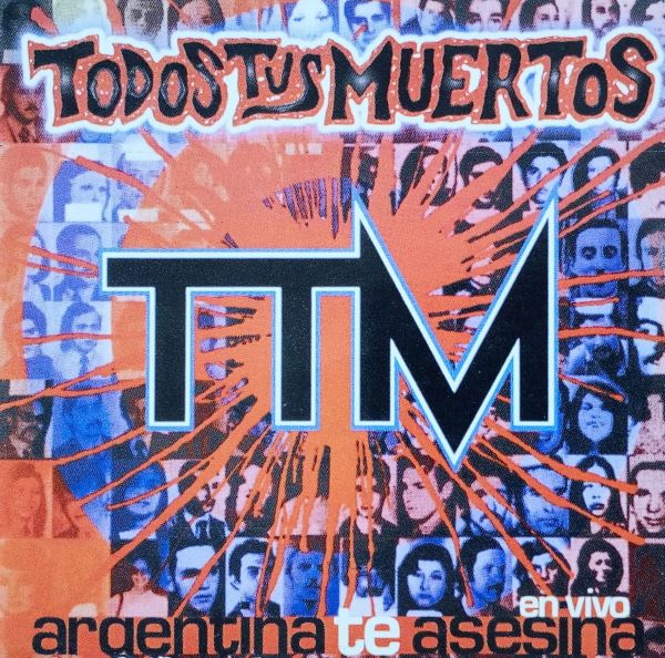 Todos Tus Muertos - En Vivo - Argentina Te Asesina 1 Todos Tus Muertos - En Vivo - Argentina Te Asesina